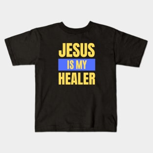 Jesus Is My Healer | Christian Typography Kids T-Shirt